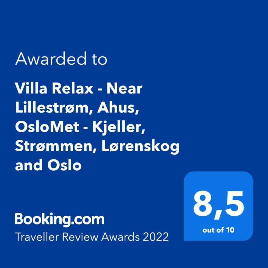 Villa Relax - Near Lillestrom, Ahus, Oslomet - Kjeller, Strommen, Lorenskog And Oslo Exterior foto